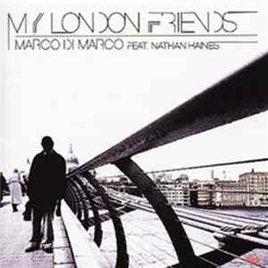 Marco Di Marco & Nathan Haines - My London Friends Album