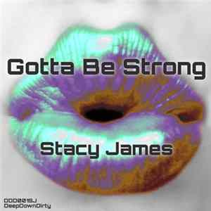 Stacy James - Gotta Be Strong Album