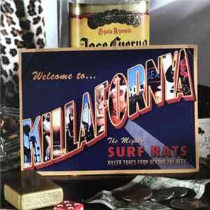 The Surf Rats - Welcome To Killafornia Album