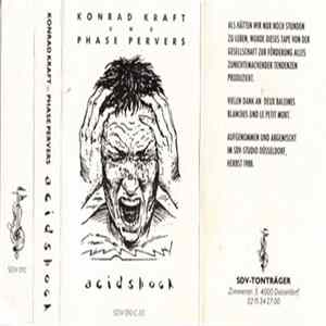 Konrad Kraft und Phase Pervers - Acidshock Album