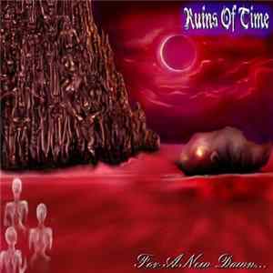 Ruins Of Time - For A New Dawn... Album