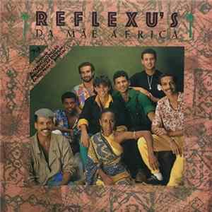 Reflexu's - Da Mãe África Album