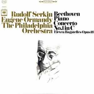 Beethoven - Rudolf Serkin, The Philadelphia Orchestra, Eugene Ormandy - Concerto No. 1 In C / Eleven Bagatelles Op. 119 Album