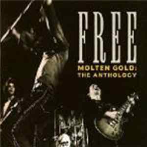 Free - Molten Gold: The Anthology Album