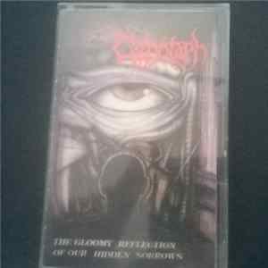 Cenotaph - The Gloomy Reflection Of Our Hidden Sorrows Album