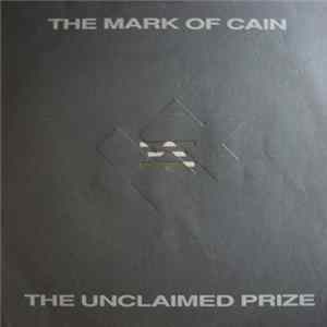 The Mark Of Cain - The Unclaimed Prize Album