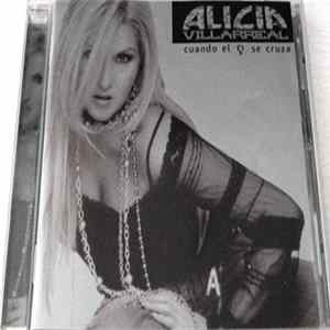 Alicia Villarreal - Cuando El Corazon Se Cruza Album