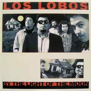Los Lobos - By The Light Of The Moon Album