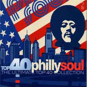 Various - Top 40 Philly Soul (The Ultimate Top 40 Collection) Album