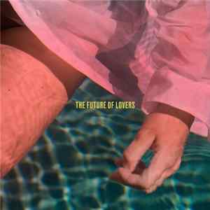 Len Sander - The Future Of Lovers Album