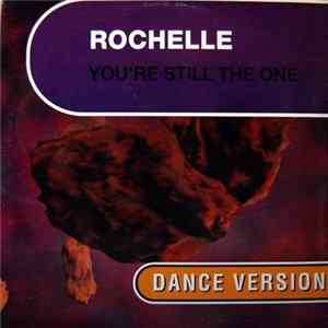 Rochelle - You're Still The One (Dance Version) Album