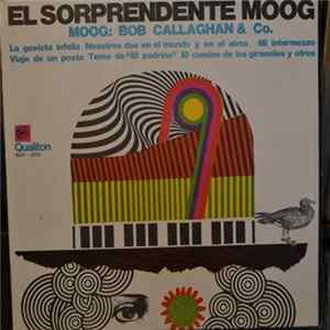 Bob Callaghan & Co. - El Sorprendente Moog Album