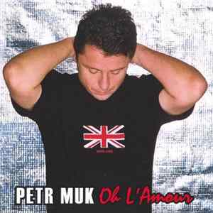 Petr Muk - Oh L'Amour Album