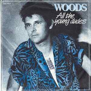Woods - All The Young Dudes Album