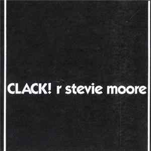 R. Stevie Moore - Clack! Album