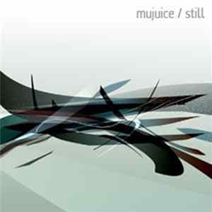 Mujuice - Still Album