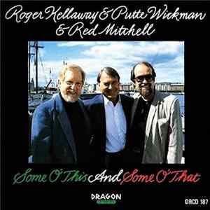 Roger Kellaway & Putte Wickman & Red Mitchell - Some O' This and Some O' That Album
