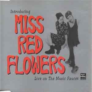 Miss Red Flowers - Introducing... Live On The Music Faucet Album