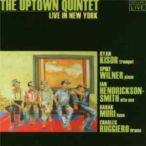 The Uptown Quintet - Live in New York Album