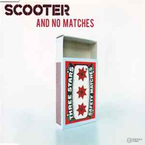 Scooter - And No Matches Album