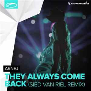 Arnej - They Always Come Back (Sied van Riel Remix) Album