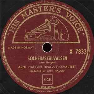 Arnt Haugen Dragspelskvartett - Solheimstulvalsen / Livet På Evenskär Album