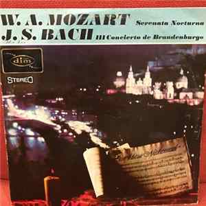 W. A. Mozart, J. S. Bach - Serenata Nocturna / III Concierto De Brandenburgo Album