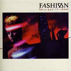 Fashion - Twilight Of Idols Album