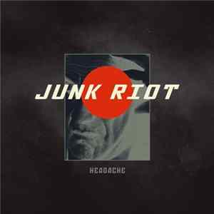 Junk Riot - Headache Album