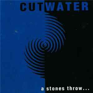 Cutwater - A Stones Throw ... Album
