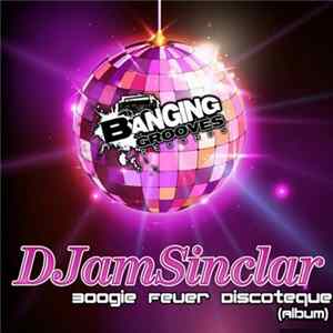DJamSinclar - Boogie Fever Discoteque Album