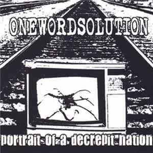 Onewordsolution - Portrait Of A Decrepit Nation Album