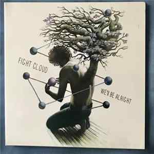 Fight Cloud - We'll Be Alright Album