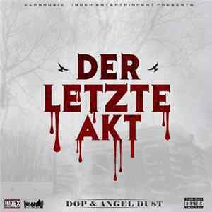 DOP & Angel Dust - Der Letzte Akt Album