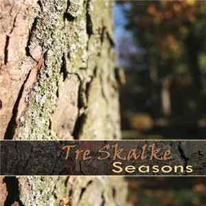 Tre Skalke - Seasons Album