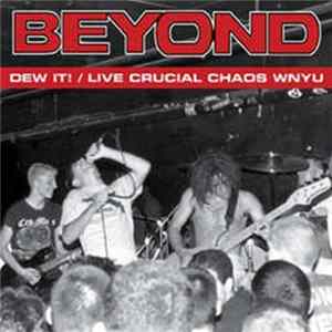 Beyond - Dew It! / Live Crucial Chaos WNYU Album
