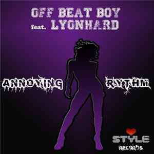 Off Beat Boy Feat. Lyonhard - Annoying Rythm Album
