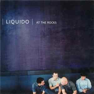 Liquido - At The Rocks Album