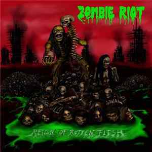 Zombie Riot - Reign Of Rotten Flesh Album