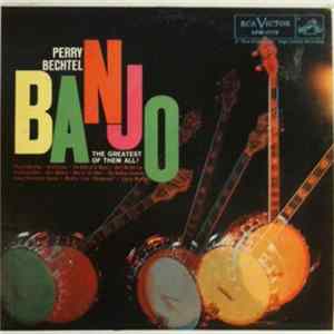 Perry Bechtel - Banjo: The Greatest Of Them All! Album