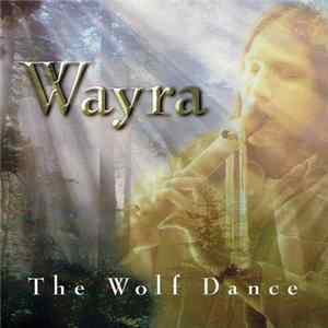Wayra - The Wolf Dance Album
