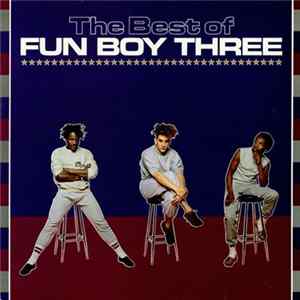 Fun Boy Three - The Best Of Fun Boy Three Album