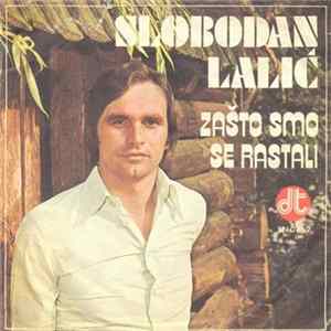Slobodan Lalić - Zašto Smo Se Rastali Album