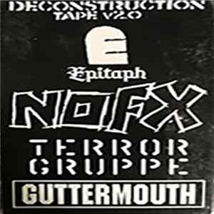 NOFX, Terrorgruppe, Guttermouth - Deconstruction Tape v2.0 Album