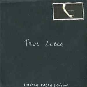 True Zebra - True Zebra Album