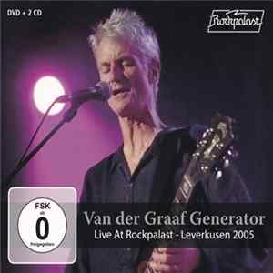 Van Der Graaf Generator - Live At Rockpalast - Leverkusen 2005 Album