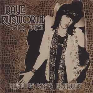 Dave Kusworth & Los Tupper - Throwing Rocks In Heaven Album
