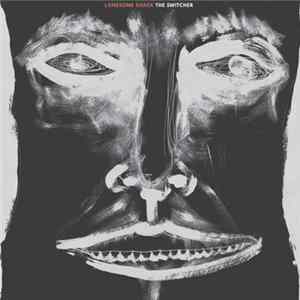 Lonesome Shack - The Switcher Album