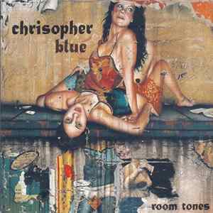 Chrisopher Blue - Room Tones Album