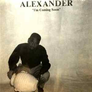 Alexander - "I'm Coming Soon" Album